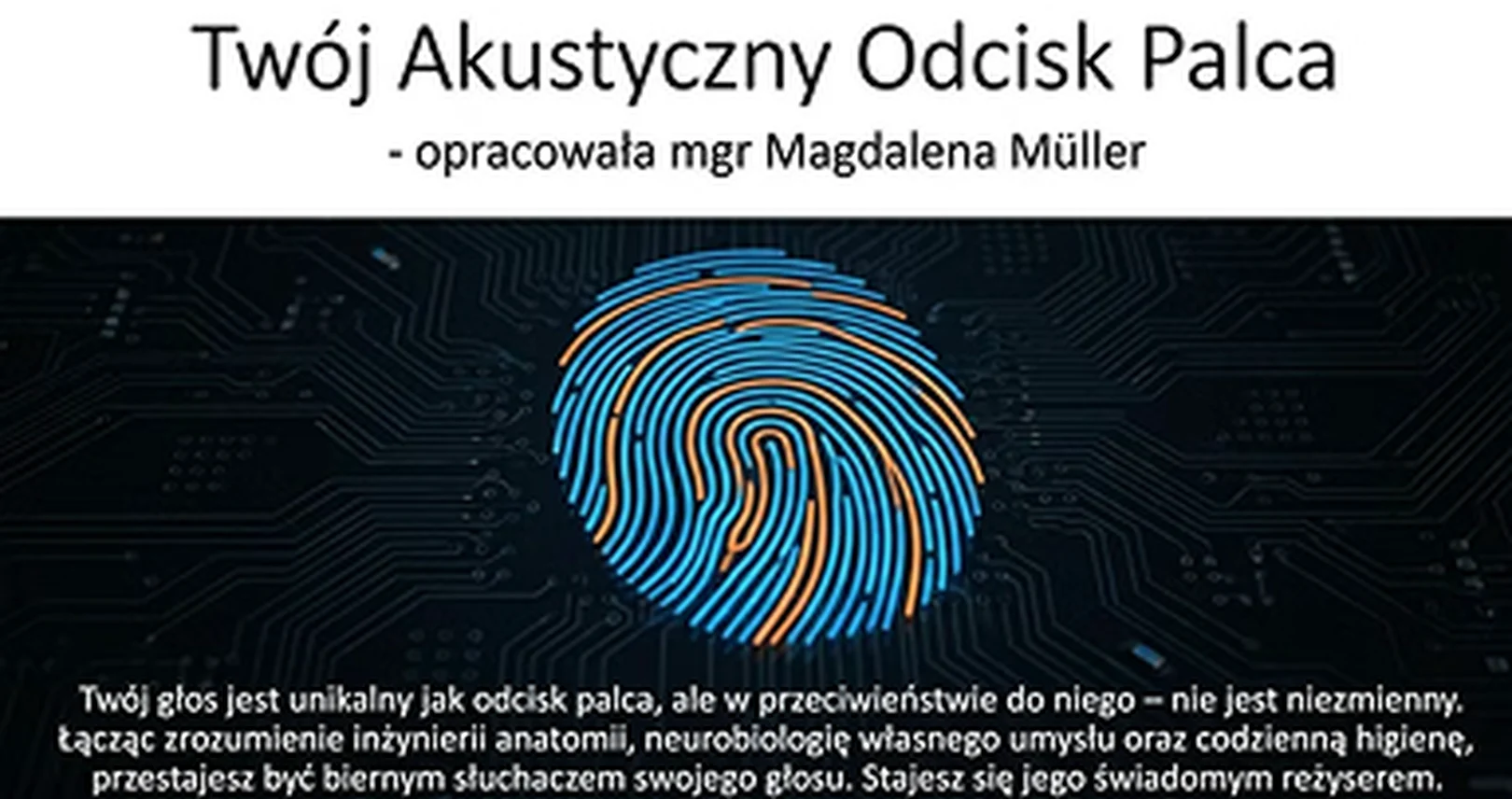 Mój głos – moja tożsamość. Jak głos odzwierciedla stan układu nerwowego?